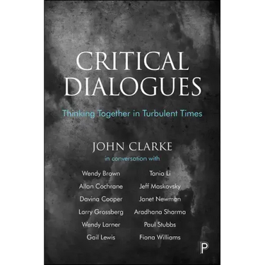 Critical Dialogues: Thinking Together in Turbulent Times