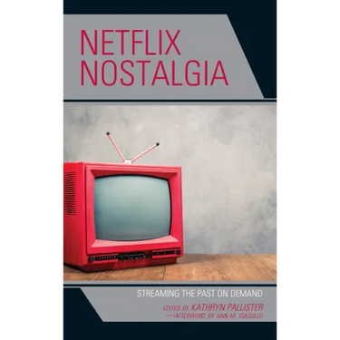 Netflix Nostalgia: Streaming the Past on Demand