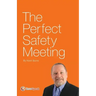 The Perfect Safety Meeting