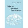 Eucharist: Symbol of Transformation