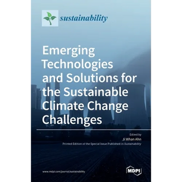 Emerging Technologies and Solutions for the Sustainable Climate Change Challenges
