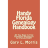 Handy Florida Genealogy Handbook: All You Need to Find Genealogy Resources for Florida FAST!