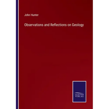 Observations and Reflections on Geology