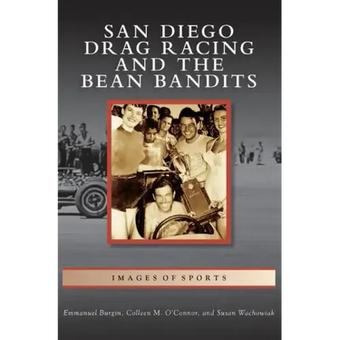 San Diego Drag Racing and the Bean Bandits