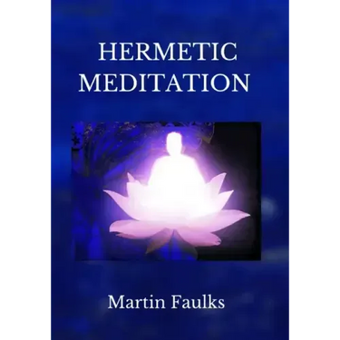 Hermetic Meditation by Martin Faulks