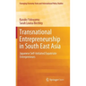 Transnational Entrepreneurship in South East Asia: Japanese Self-Initiated Expatriate Entrepreneurs