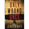 Only Wrong Once