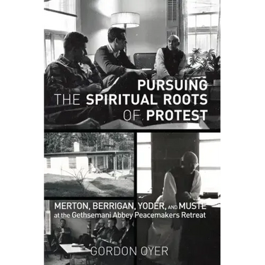 Pursuing the Spiritual Roots of Protest