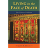 Living in the Face of Death: The Tibetan Tradition