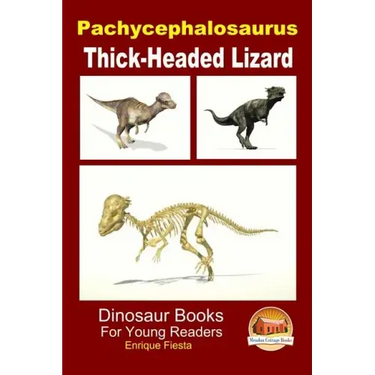 Pachycephalosaurus - Thick-Headed Lizard