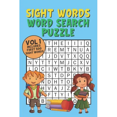 Sight Words Word Search Puzzle Vol 1: With 50 Word Search Puzzles of First 500 Sight Words, Ages 4 and Up, Kindergarten to 1st Grade, Activity Book fo