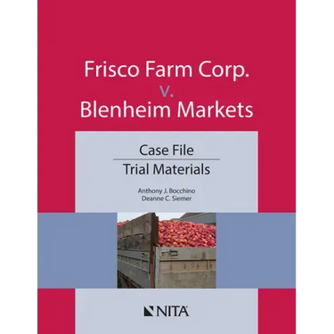 Frisco Farm Corp. V. Blenheim Markets: Case File, Trial Materials