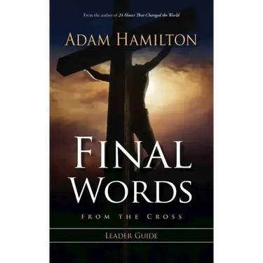 Final Words from the Cross Leader's Guide
