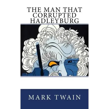 The Man That Corrupted Hadleyburg