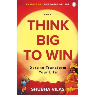Ramayana: The Game of Life Think Big to Win