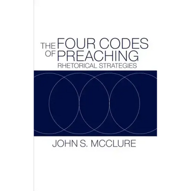 The Four Codes of Preaching: Rhetorical Strategies