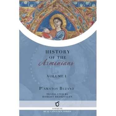 Pawstos Buzand's History of the Armenians: Volume 1