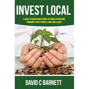 Invest Local: A guide to superior investment returns in your own community