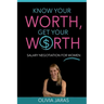 Know Your Worth, Get Your Worth: Salary Negotiation for Women