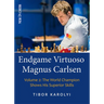 Endgame Virtuoso Magnus Carlsen: The World Champion Shows His Superior Skills