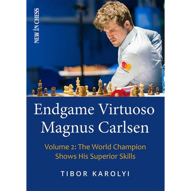 Endgame Virtuoso Magnus Carlsen: The World Champion Shows His Superior Skills