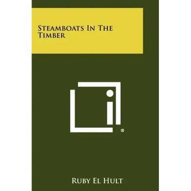 Steamboats In The Timber