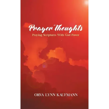Prayer Thoughts: Praying Scriptures With God Power