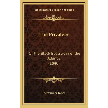 The Privateer: Or the Black Boatswain of the Atlantic (1846)