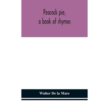 Peacock pie, a book of rhymes