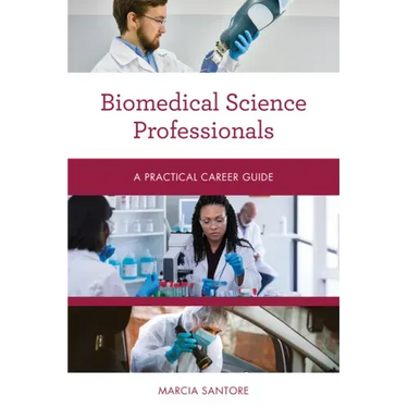 Biomedical Science Professionals: A Practical Career Guide