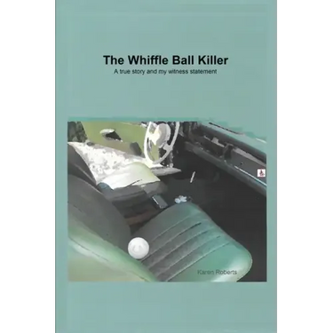 The Whiffle Ball Killer: A true story and my witness statement