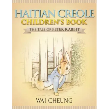 Haitian Creole Children's Book: The Tale of Peter Rabbit