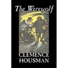 The Werewolf by Clemence Housman, Fiction, Fantasy, Horror, Mystery & Detective