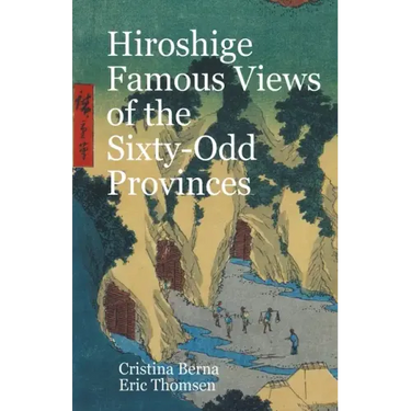 Hiroshige Famous Views of the Sixty-Odd Provinces