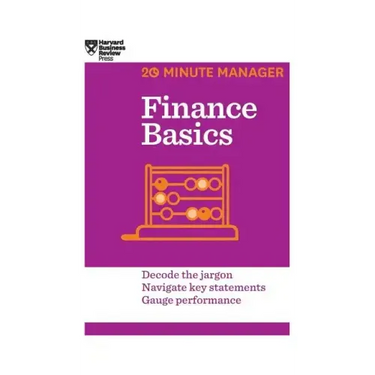 Finance Basics (HBR 20-Minute Manager Series)