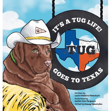It's a Tug Life!: Tug Goes to Texas