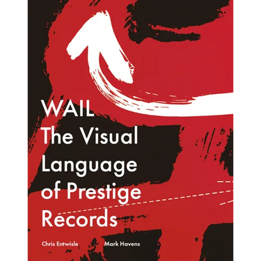 Wail: The Visual Language of Prestige Records