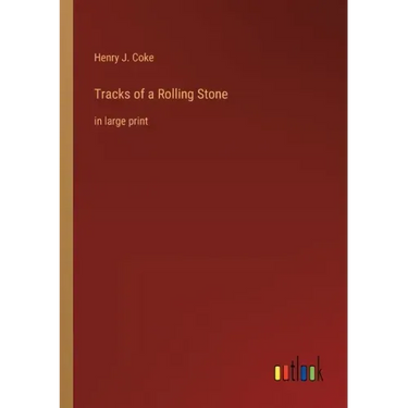 Tracks of a Rolling Stone: in large print