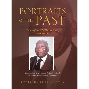 Portraits of the Past: History of the Odis Harper Family 1845-2020
