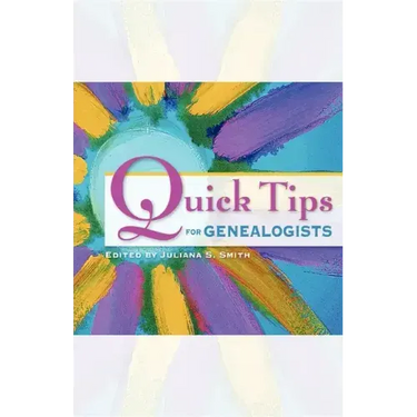 Quick Tips for Genealogists