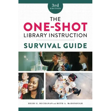 The One-Shot Library Instruction Survival Guide