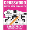 Crossword Puzzle Book For Adults: 80 Large Print Crossword Puzzles With Solutions Book For Adults Women Men Medium To Difficult Level To Make Their Mo