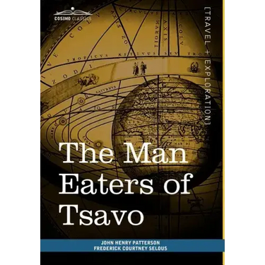The Man Eaters of Tsavo: And Other East African Adventures