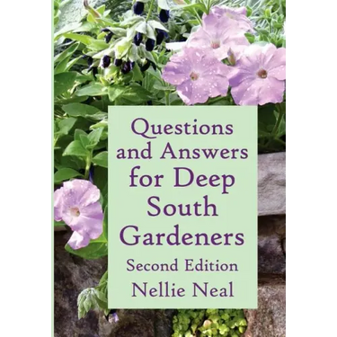 Questions and Answers for Deep South Gardeners, Second Edition