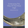 Embracing The Way Of The Most High: Walking in the Way of Torah
