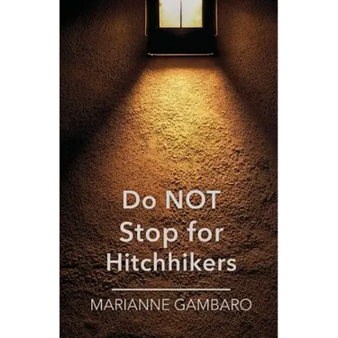 Do NOT Stop for Hitchhikers