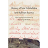History of Mar Yahballaha and Rabban Sauma: Edited, translated, and annotated by Pier Giorgio Borbone