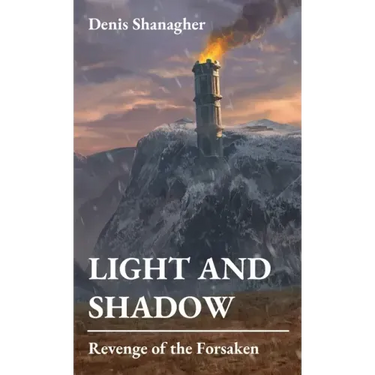 Light and Shadow: Revenge of the Forsaken