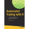 Automated Trading with R: Quantitative Research and Platform Development