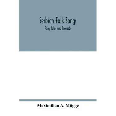 Serbian folk songs: fairy tales and proverbs